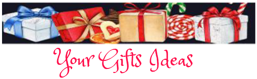 Your Gifts Ideas - 